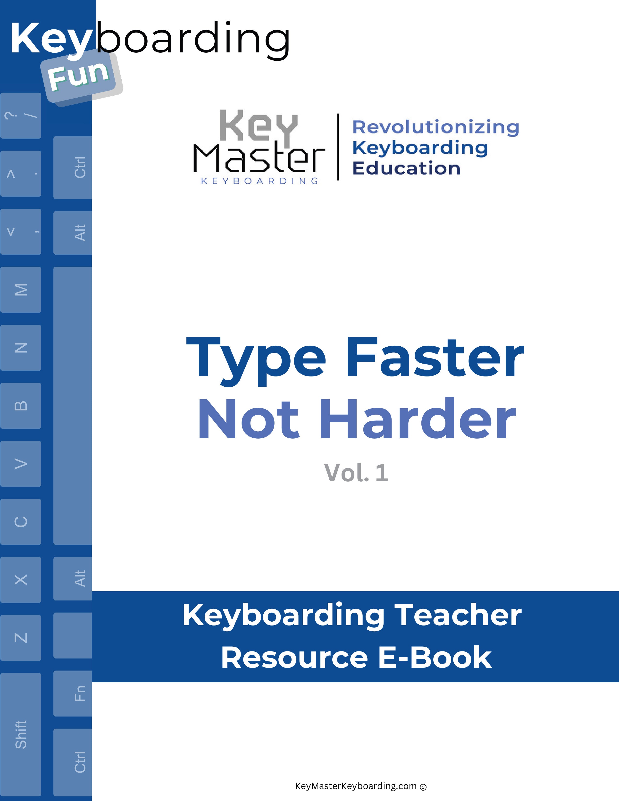 Key Master Keyboarding Type Faster, not Harder: Keyboarding Teacher Resource eBook – KeyMaster ...